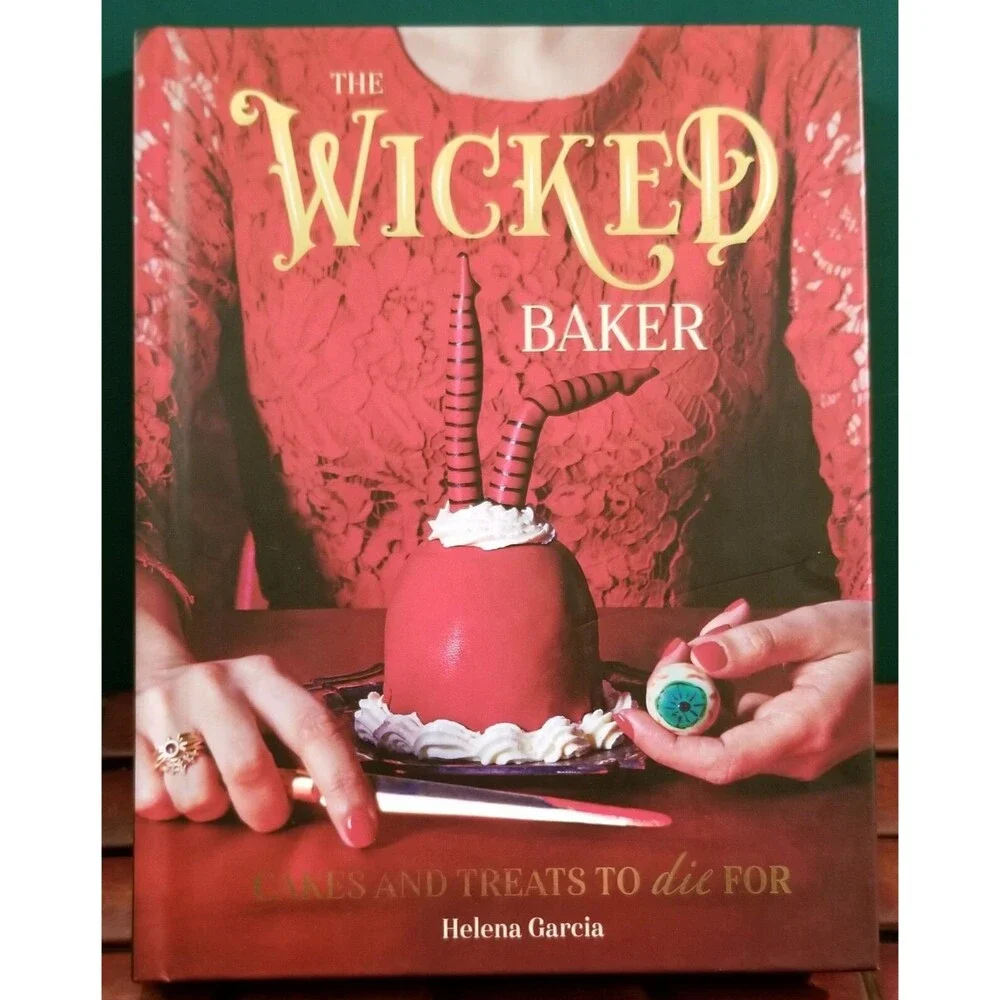 The Wicked Baker: Cakes and Treats to Die For by Helena Garcia 2020 HC Illus.